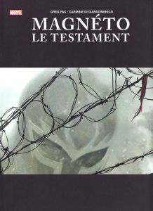 Magnéto : Le testament. Avec une jaquette-poster, Edition collector - Pak Greg - Di Giandomenico Carmine - Hollingsworth