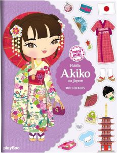 Habille Akiko au Japon. Avec 300 stickers - Camel Julie - Segond-Rabilloud Charlotte