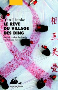 LE REVE DU VILLAGE DES DING - YAN LIANKE