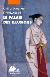 Le Palais des illusions - Divakaruni Chitra-Banerjee - Basnel Mélanie