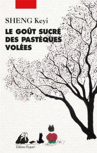 Le goût sucré des pastèques volées - Sheng Keyi - Duzan Brigitte - Qiaowei Ji