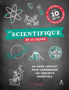 Le scientifique en 10 leçons - Williams Victoria - Fillatre Julie