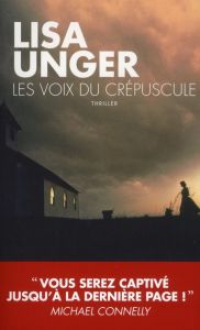 Les voix du crépuscule - Unger Lisa - Lacour Yoko