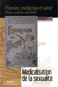 Histoire, médecine et santé N° 12, hiver 2017 : Médicalisation de la sexualité - Chaperon Sylvie