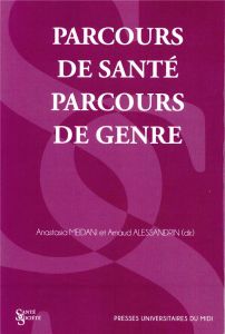 Parcours de santé, parcours de genre - Meidani Anastasia - Alessandrin Arnaud