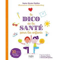 Le dico de la santé pour les enfants - Bordet-Pétillon Sophie - Meklemberg Océane - Ferro