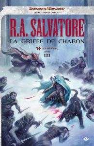 Dungeons & dragons Tome 3 : La griffe de charon - Salvatore R. A. - Jouanneau Claire