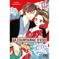 La courtisane d'Edo Tome 1 - Sakurakouji Kanoko - Kanehisa Hana