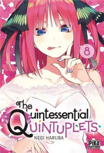 The Quintessential Quintuplets Tome 8 - Haruba Negi - Schoonbroodt Soizic