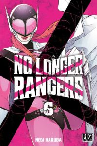 No Longer Rangers Tome 6 - Haruba Negi