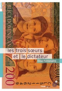 Les trois soeurs et le dictateur - Fontenaille Elise