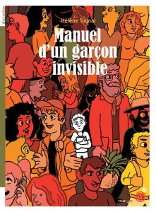 Manuel d'un garçon invisible - Vignal Hélène