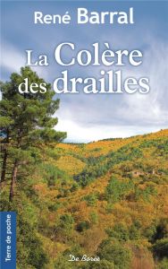 La colère des drailles - Barral René