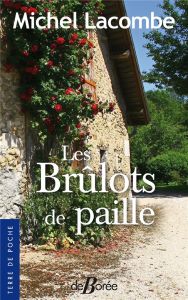 Les brûlots de paille - Lacombe Michel