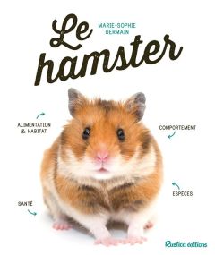 Le hamster - Germain Marie-Sophie