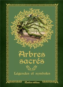 Arbres sacrés. Légendes et symboles - Baudouin Bernard