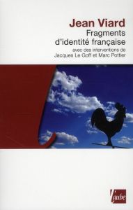 FRAGMENTS D'IDENTITE FRANCAISE - VIARD JEAN