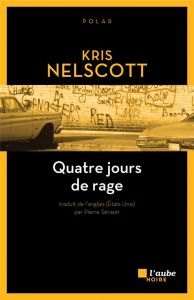 Quatre jours de rage - Nelscott Kris