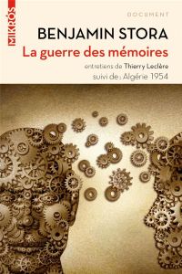 LA GUERRE DES MEMOIRES - STORA BENJAMIN