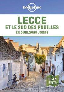 Lecce et le sud des Pouilles en quelques jours. Avec 1 Plan détachable - Bassi Giacomo