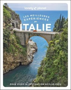 Les meilleures expériences en Italie. Avec 1 Plan détachable - Corrias Angela - Firpo Erica - Garwood Duncan - Ch