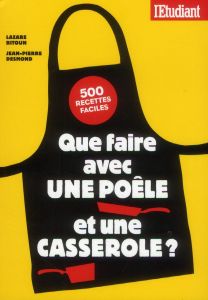 Que faire avec une poêle et une casserole ? - Bitoun Lazare - Desmond Jean-Pierre