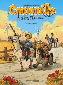 Camomille et les Chevaux Tome 7 : Que du vent ! - Mésange Lili - Turconi Stefano - Lenoble Hélène -