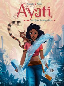 Ayati Tome 1 : La légende des cinq pétales - Fernandez Fabien - Violeau Sandra