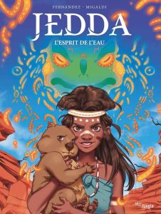 Jedda. L'esprit de l'eau - Fernandez Fabien - Migaldi Nicoletta