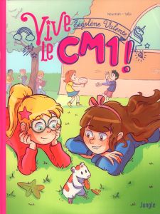 Vive le CM1 ! Tome 2 - Newman Greg - Sala Francesco - Pocetta Elisa - Val