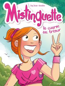 Mistinguette Tome 15 : La course au trésor - Tessier Greg