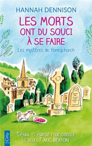 Les mystères de Honeychurch : Les morts ont du souci à se faire - Dennison Hannah - Forestier Karine