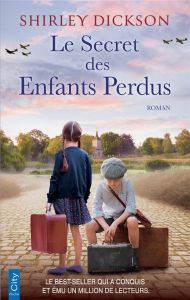 Le secret des enfants perdus - Dickson Shirley - Boclet Marion