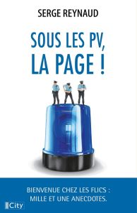 Sous les PV, la page ! - Reynaud Serge