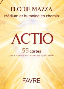 Actio. 55 cartes pour mettre en action sa spiritualité - Mazza Elodie