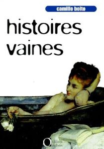 HISTOIRES VAINES - BOITO CAMILLO