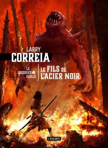 Le guerrier oublié/1/Le fils de l'acier noir / Le fils de l'acier noir - Correia Larry - Montier Mathilde