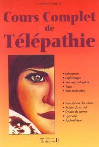 Cours complet de télépathie - Fangain Jocelyne