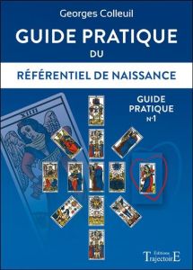 Guide pratique du référentiel de naissance. Guide pratique n°1 - Colleuil Georges