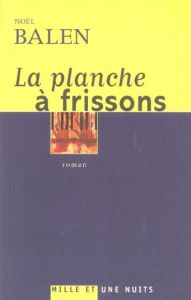 La planche à frissons - Balen Noël