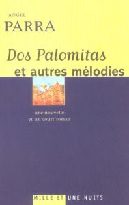 Dos palomitas et autres mélodies - Parra Angel - Hausberg Bertille