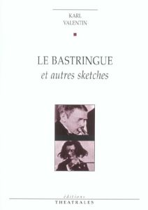 Le bastringue et autres sketches - Valentin Karl