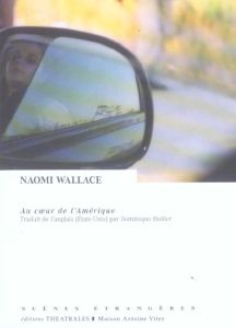 Au coeur de l'Amérique - Wallace Naomi - Hollier Dominique