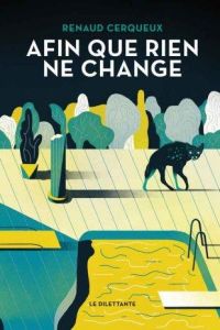 Afin que rien ne change - Cerqueux Renaud