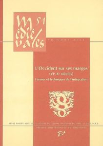 L'OCCIDENT SUR SES MARGES (VIE-XE SIECLES) - FORMES ET TECHNIQUES DE L'INTEGRATION - Bührer-Thierry Geneviève - Lebecq Stéphane - Marti