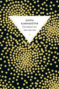 J'ai toujours ton coeur avec moi - Bjarnadottir Soffia - Salaün Jean-Christophe