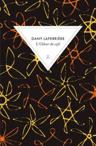 L'odeur du café - Laferrière Dany