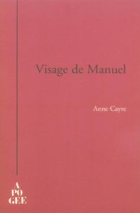 Visage de Manuel - Cayre Anne