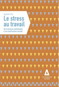 Le stress au travail - Pirc Raphael