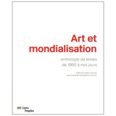 Art et mondialisation - Orlando Sophie, Grenier Catherine, Collectif